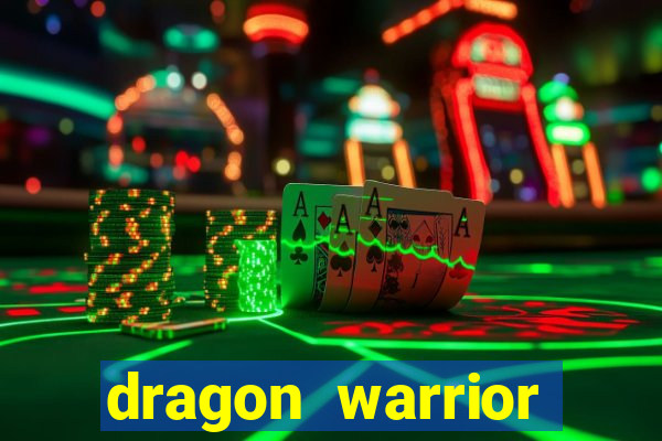 dragon warrior legend champion dinheiro infinito